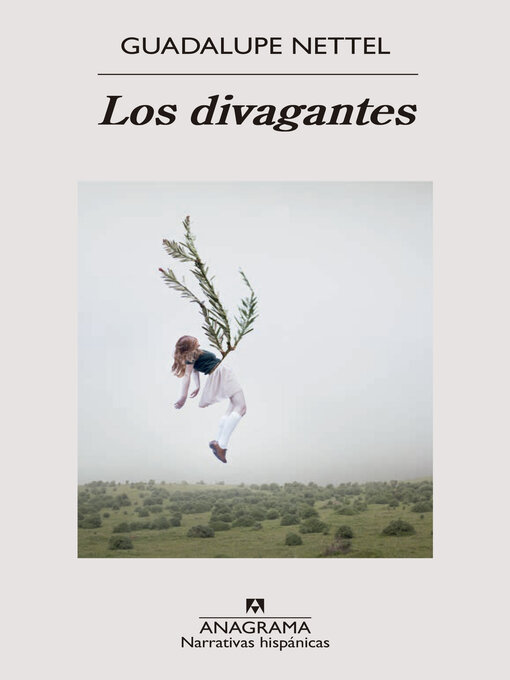 Title details for Los divagantes by Guadalupe Nettel - Available